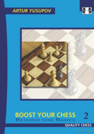 Boost Your Chess: Beyond the Basics No. 2 - Artur Yusupov [KSIĄŻKA]