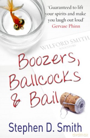 Boozers, Ballcocks and Bail - Stephen D. Smith [KSIĄŻKA]