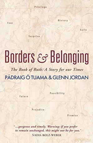Borders and Belonging: The Book of Ruth: A story for our times - Pádraig Ó Tuama [KSIĄŻKA]