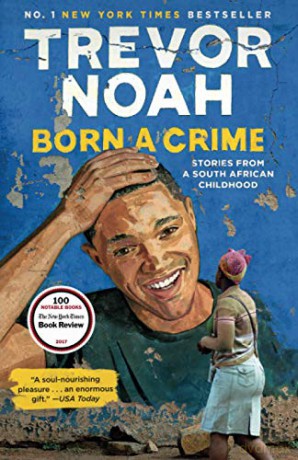 Born a Crime: Stories from a South African Childhood - Trevor Noah [KSIĄŻKA]