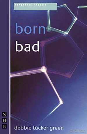 born bad - Debbie Tucker Green [KSIĄŻKA]