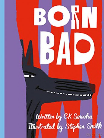 Born Bad: by Stephen Smith, Ziggy Hanaor - CK Smouha [KSIĄŻKA]