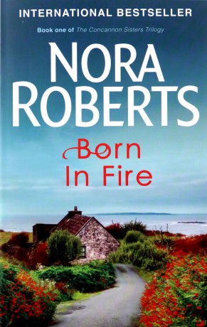 Born in Fire (Concannon Sisters Trilogy) - Nora Roberts [KSIĄŻKA]