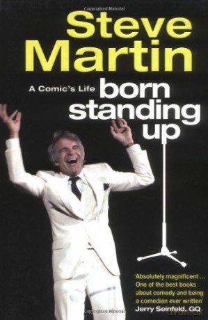 Born Standing Up: A Comic's Life - Steve Martin [KSIĄŻKA]