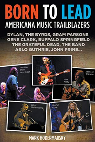 Born to Lead: Americana Music Trailblazers - Mark Hodermarsky [KSIĄŻKA]