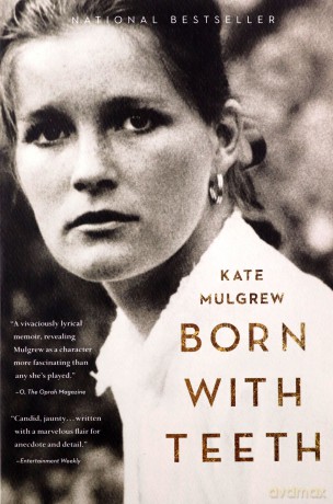 Born with Teeth: A Memoir - Kate Mulgrew [KSIĄŻKA]