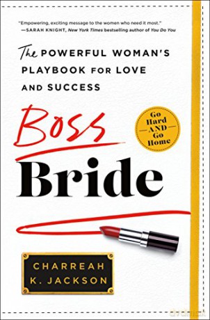 Boss Bride: The Powerful Woman's Playbook for Love and Success - K., Charreah Jackson [KSIĄŻKA]
