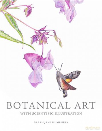 Botanical Art with Scientific Illustration - Sarah Jane Humphrey [KSIĄŻKA]
