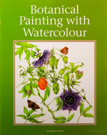 Botanical Painting with Watercolour - Daphne Hicks [KSIĄŻKA]