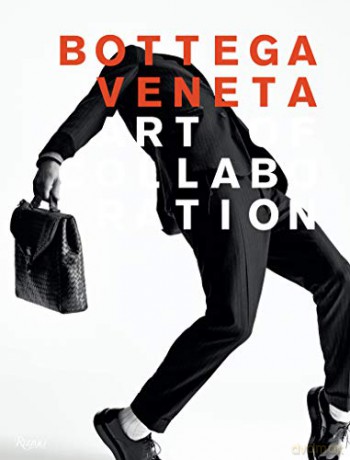 Bottega Veneta: Art of Collaboration - Tomas Maier [KSIĄŻKA]