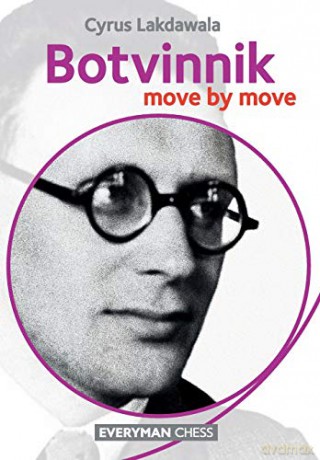 Botvinnik: Move by Move - Cyrus Lakdawala [KSIĄŻKA]