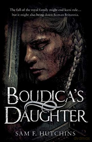 Boudica's Daughter - Sam F. Hutchins [KSIĄŻKA]