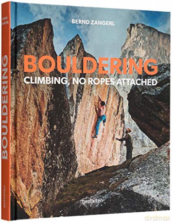 Bouldering: Climbing, No Ropes Attached [KSIĄŻKA]