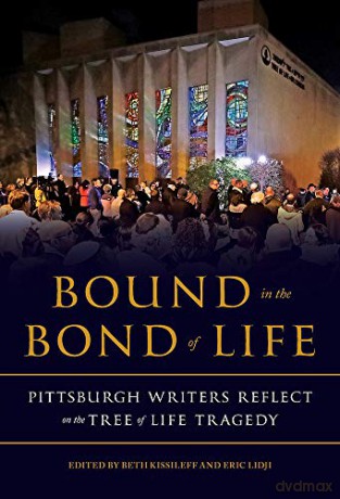 Bound in the Bond of Life: Pittsburgh Writers Respond to the October 27th Attack - Eric Slidji [KSIĄŻKA]