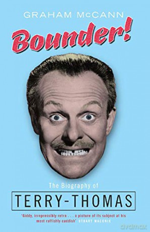 Bounder!: The Biography of Terry-Thomas - Graham McCann [KSIĄŻKA]