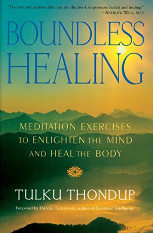 Boundless Healing: Meditation Exercises to Enlighten the Mind and Heal the Body: Medittion Exercises to Enlighten the Mind and Heal the Body - Tulku Thondup [KSIĄŻKA]