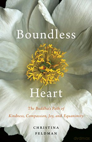 Boundless Heart: The Buddha's Path of Kindness, Compassion, Joy, and Equanimity - Christina Feldman [KSIĄŻKA]
