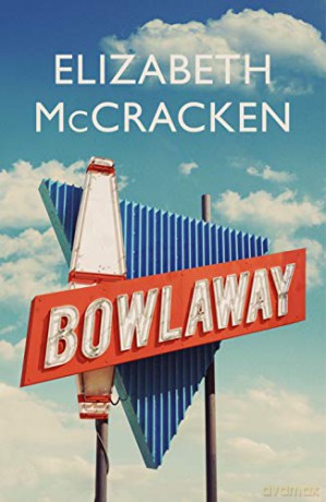 Bowlaway - Elizabeth McCracken [KSIĄŻKA]