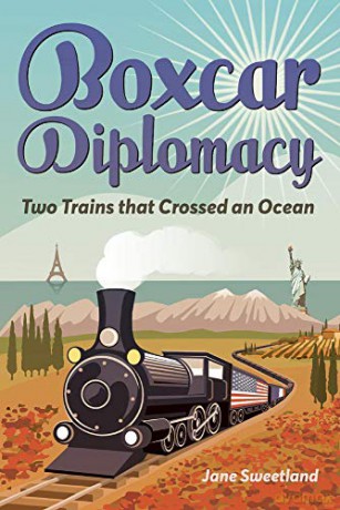 Boxcar Diplomacy: Two Trains that Crossed an Ocean - Jane Sweetland [KSIĄŻKA]