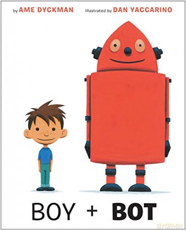 Boy and Bot - Ame Dyckman [KSIĄŻKA]