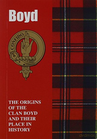 Boyd: The Origins of the Clan Boyd and Their Place in History (Scottish Clan Mini-Book) - Iain Gray [KSIĄŻKA]
