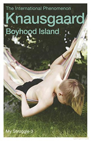 Boyhood Island: My Struggle Book 3 - Karl Ove Knausgaard [KSIĄŻKA]