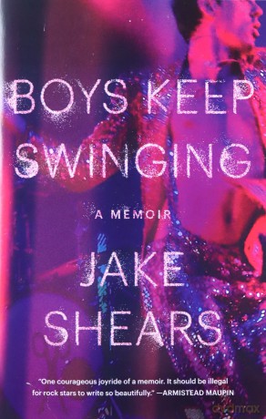 Boys Keep Swinging by Jake Shears, 9781501140136. [KSIĄŻKA]