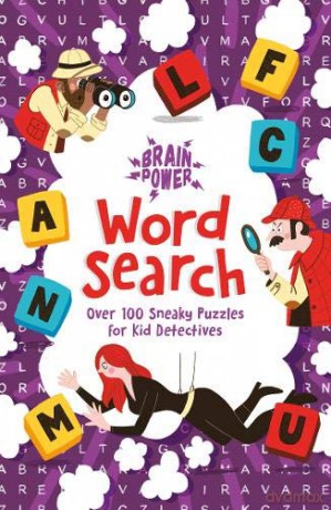Brain Power Word Search: Over 100 Sneaky Puzzles for Kid Detectives - Ivy Finnegan [KSIĄŻKA]