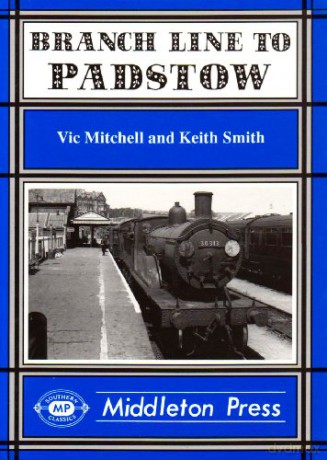 Branch Line to Padstow (Branch Lines) - Vic Mitchell [KSIĄŻKA]