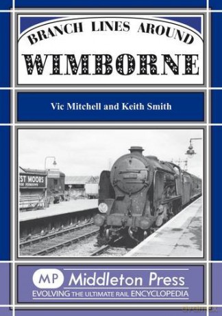 Branch Lines Around Wimborne - Vic Mitchell [KSIĄŻKA]