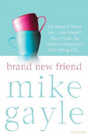 Brand New Friend - Mike Gayle [KSIĄŻKA]