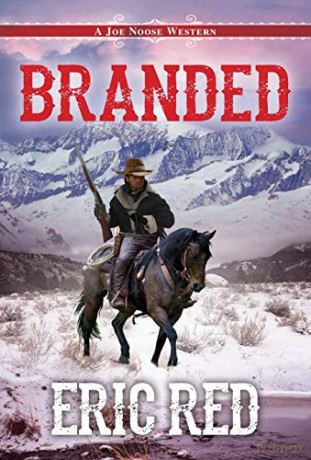 Branded: 3 (Joe Noose Western) - Eric Red [KSIĄŻKA]