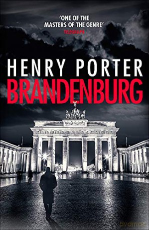 Brandenburg: A prize-winning historical thriller about the fall of the Berlin Wall (Robert Harland): On the 30th anniversary, a brilliant thriller about the fall of the Berlin Wall - Henry Porter [KSIĄŻKA]