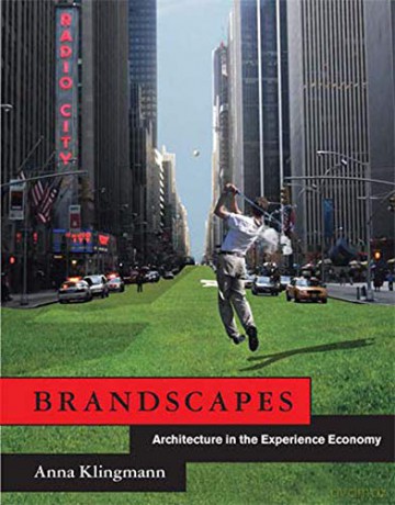 Brandscapes: Architecture in the Experience Economy (The MIT Press) - Anna Klingmann [KSIĄŻKA]