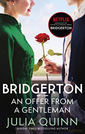 Bridgerton: An Offer From A Gentleman (Bridgertons Book 3): Inspiration for the Netflix Original Series Bridgerton (Bridgerton Family) - Julia Quinn [KSIĄŻKA]