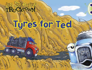 Bug Club Guided Fiction Reception Lilac Trucktown: Tyres for Ted - Jon Scieszka [KSIĄŻKA]