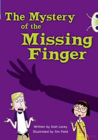 Bug Club Independent Fiction Year 5 Blue A The Mystery of the Missing Finger - Josh Lacey [KSIĄŻKA]