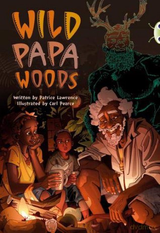 Bug Club Independent Fiction Year 6 Red B Wild Papa Woods - Patrice Lawrence [KSIĄŻKA]