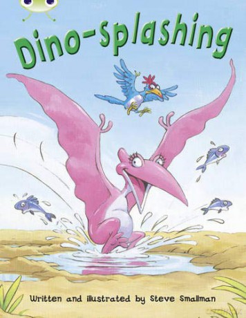 Bug Club Independent Fiction Year Two Turquoise A Dino-splashing - Steve Smallman [KSIĄŻKA]