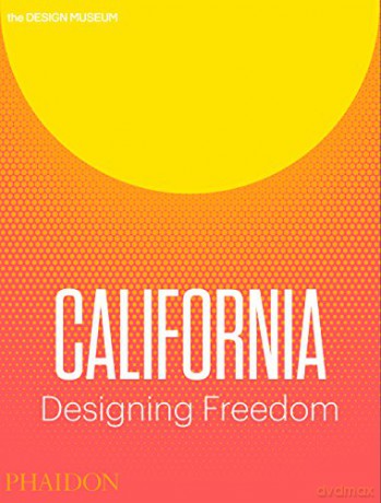 California: Designing Freedom - Justin McGuirk [KSIĄŻKA]