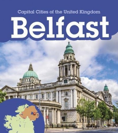 Capital Cities of the United Kingdom: Belfast - Anita Ganeri [KSIĄŻKA]