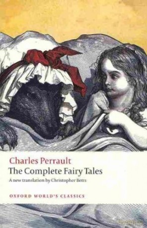 CHARLES PERRAULT: The Complete Fairy Tales - Christopher Betts [KSIĄŻKA]