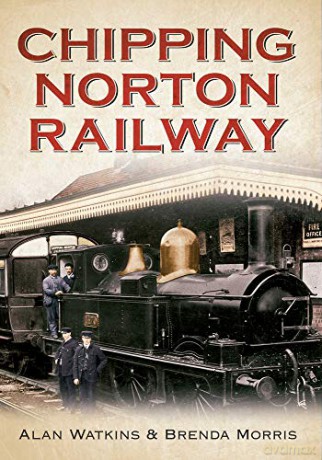 Chipping Norton Railway - Alan Watkins [KSIĄŻKA]