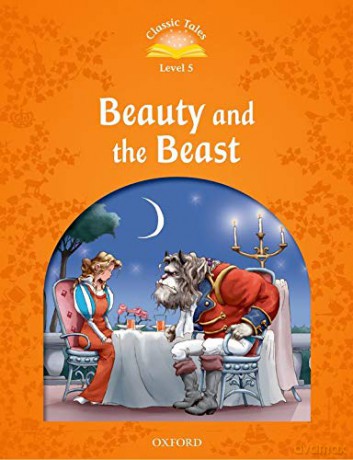Classic Tales Second Edition: Level 5: Beauty and the Beast - Sue Arengo [KSIĄŻKA]