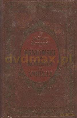 Kordian / Beniowski / Anhelli - Juliusz Słowacki [książka]