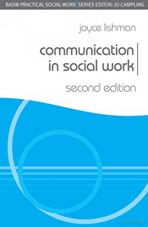 Communication in Social Work (BASW Practical Social Work Series) - Joyce Lishman [KSIĄŻKA]