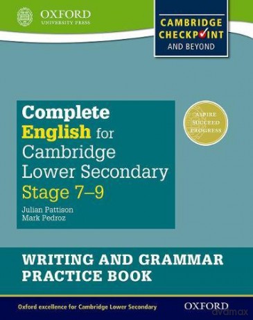 Complete English for Cambridge Lower Secondary Writing and Grammar Practice Book (First Edition): For Cambridge Checkpoint and beyond (Complete English for Cambridge Secondary 1) - Julian Pattison [KSIĄŻKA]