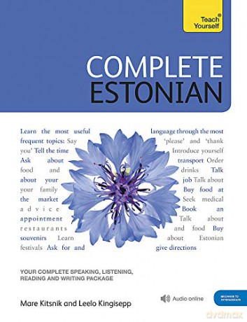 Complete Estonian: Learn to read, write, speak and understand Estonian (Teach Yourself) - Mare Kitsnik [KSIĄŻKA]