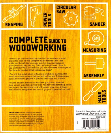 Complete Guide to Woodworking: All the essential techniques and skills you need - Chris Tribe [KSIĄŻKA]