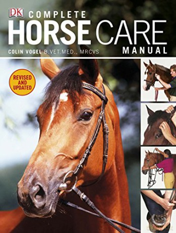 Complete Horse Care Manual - Colin Vogel [KSIĄŻKA]